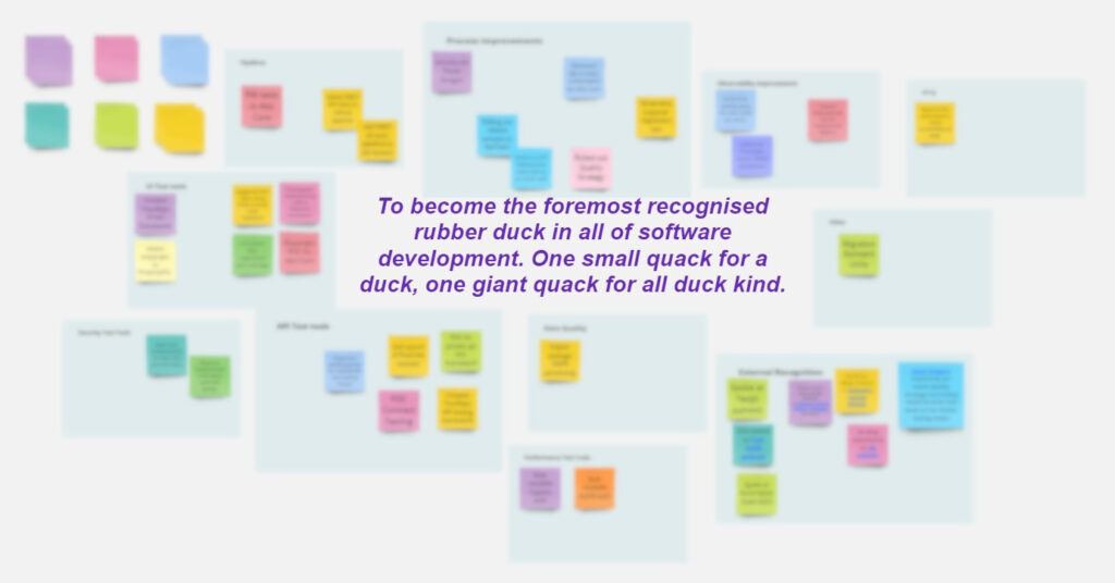 To become the foremost recognised rubber duck in all of software development. One small quack for a duck, one giant quack for all duck kind.