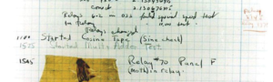 Photograph of a notebook with a moth tapped to the page. and a comment that it was found in relay #70 panel f. Often cited as the first computer bug.
